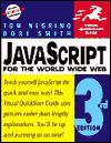 [ JavaScript for the World Wide Web]